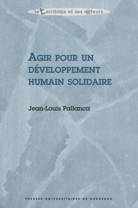 Jean-Louis Pallanca - Agir Pour Un Developpement Humain Solidaire.