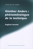 Daglind Sonolet - Günther Anders : phénoménologue de la technique.