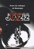 Magali Lauriou et Thierry Maligne - L'improvisation du jazz - Actes du 2e colloque de Monségur du 2 juillet 2004.