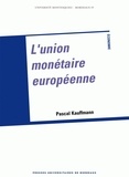 Pascal Kauffmann - L'union monétaire européenne.