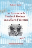 Nathalie Jaëck - Les aventures de Sherlock Holmes : une affaire d'identité.