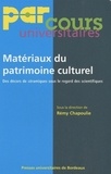 Rémy Chapoulie - Matériaux du patrimoine culturel - Des décors de céramiques sous le regard des scientifiques.
