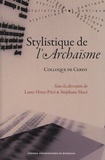 Laure Himy-Piéri et Stéphane Macé - Stylistique de l'archaïsme - Colloque de Cerisy.