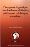 Musanji Ngalasso-Mwatha - L'imaginaire linguistique dans les discours littéraires, politiques et médiatiques en Afrique.