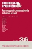Laurent Morillon et Arlette Bouzon - Communication & Organisation N° 36, Décembre 2009 : Pour une approche communicationnelle de l'individu au travail.