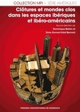 Dominique Breton et Elvire Gomez-Vidal Bernard - Clôtures et mondes clos dans les espaces ibériques et ibéro-américains.