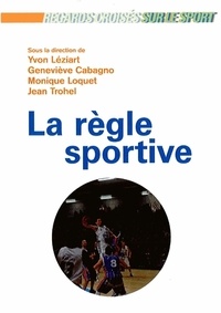 Yvon Léziart et Geneviève Cabagno - La règle sportive.