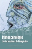 Sandrine Dubouilh - Horizons/Théâtre N° 4 : Ethnoscénologie - Les incarnations de l'imaginaire.