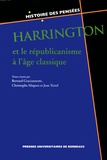 Bernard Graciannette et Christophe Miqueu - Harrington et le républicanisme à l'âge classique.