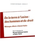 Bernard Gallinato-Contino et Nader Hakim - De la terre à l'usine : des hommes et du droit - Mélanges offerts à Gérard Aubin.