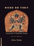 Gilles Béguin - Dieux du Tibet - Iconographie du bouddhisme.