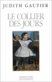 Judith Gautier - Le collier des jours - Souvenirs de ma vie.