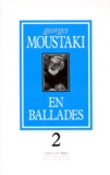 Georges Moustaki - En Ballades. Tome 2, De 1976 A Aujourd'Hui.