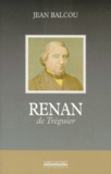 Jean Balcou - Renan de Tréguier.