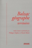 Philippe Dufour et Nicole Mozet - Balzac géographe - Territoires.