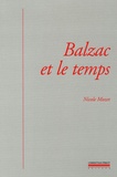 Nicole Mozet - Balzac et le temps - Littérature, histoire et psychanalyse.