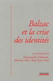 José-Luis Diaz et Emmanuelle Cullmann - Balzac et la crise des identités.