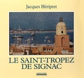 Jacques Héripret - Le Saint-Tropez de Signac - Textes et photographies.
