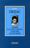 Jean Dréjac - Comme elle est longue à mourir ma jeunesse.