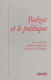 Marie-Eve Thérenty et Boris Lyon-Caen - Balzac et le politique.