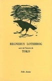  Saxo Grammaticus - Regnerus Lothbrog. suivi de l'histoire de Toko.