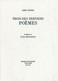 John Donne - Trois des derniers poèmes.
