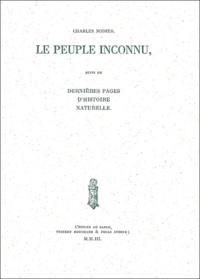 Charles Nodier - Le peuple inconnu - Suivi de Dernières pages d'histoire naturelle.
