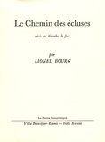 Lionel Bourg - Le Chemin des écluses - Suivi de Gueules de fort.