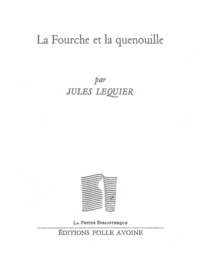 Jules Lequier - La Fourche et la quenouille.