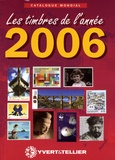  Yvert & Tellier - Catalogue mondial des nouveautés 2006 - Tous les timbres émis en 2006.