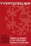  Yvert & Tellier - Catalogue de timbres-poste - Tome 1 bis, Territoires français d'Outre-mer, Monaco, Andorre, Nations unies, Europa.