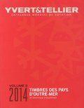  Yvert & Tellier - Catalogue de timbres-poste des pays d'outre-mer - Volume 3, Dominique à Guatemala.