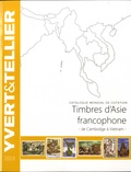  Yvert & Tellier - Catalogue de timbres-poste Asie francophone - Cambodge à Vietnam.