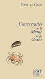 Marc Le Gros - Courts traités de la moule et du crabe.