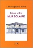 Jean-Marc Carité - Faites votre mur solaire.