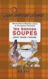 Marie-Pierre Mazeau-Janot et Christiane Coulaud - Les bonnes soupes - Pour toute l'année.