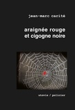 Jean-Marc Carité - La part des anges Tome 2 : Araignée rouge et cigogne noire.