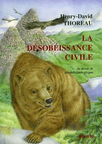 Henry-David Thoreau - La désobéissance civile - "Du devoir de désobéissance civique".