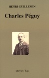 Henri Guillemin - Charles Péguy.
