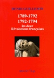 Henri Guillemin - 1789-1792 / 1792-1794, les deux Révolutions françaises.