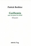 Patrick Berthier - Guillemin - Une vie pour la vérité - Bibliographie.