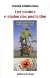 Francis Chaboussou - Les plantes malades des pesticides.