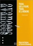 Freddy Raphaël - Travail sur la figure, travail de la mémoire - Rencontre entre le Centre Marc-Bloch de Berlin et la Maison des sciences de l'homme de Strasbourg, l'Université des sciences humaines de Strasbourg....