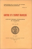  Goethe - Goethe Et L'Esprit Francais. Colloque International De Strasbourg, 23-27 Avril 1957.