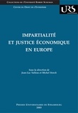 Jean-Luc Vallens et Michel Storck - Impartialité et justice économique - Actes du colloque du 14 juin 2002 organisé par le Centre de droit de l'entreprise Université Robert Schuman de Strasbourg.