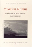 Peter Schnyder - Visions de la Suisse - A la recherche d'une identité : projets et rejets.