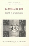 Marie-Jeanne Heger-Etienvre - La Suisse de 1848 - Réalités et représentations.