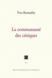 Yves Bonnefoy - La communauté des critiques.