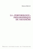 Serge Botet - La "performance" philsophique de Nietzsche.
