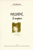 Yves Delègue - Mallarmé, le suspens.